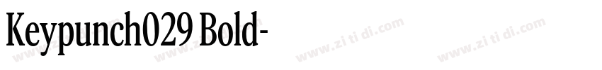 Keypunch029 Bold字体转换